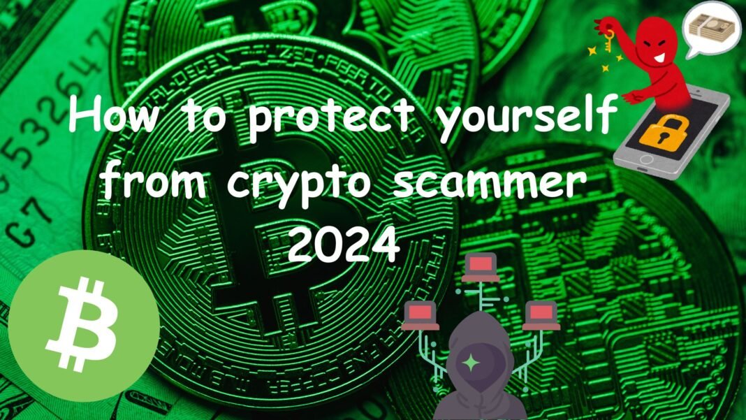 how to protect yourself from crypto scammer 2024